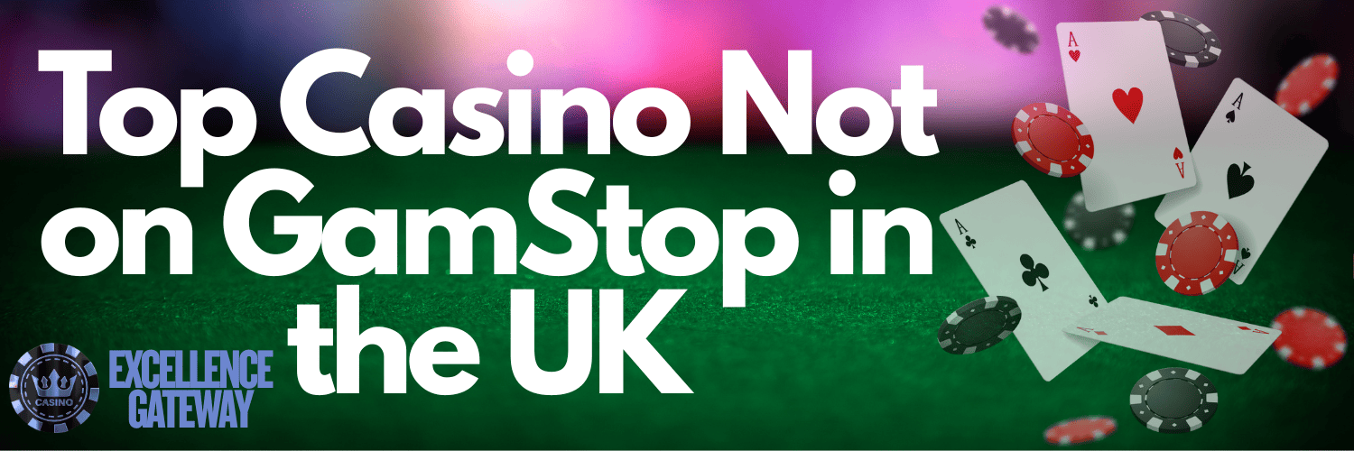 Explore the World of Casinos Not Registered on Gamstop -1830227717