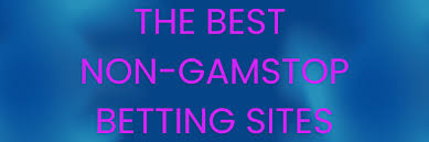 Exploring the World of Non GamStop Betting Sites