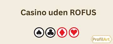 Bedste Casino Uden Om Rofus Find Din Favorit Spiloplevelse