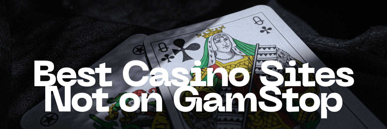 Discovering Casinos Not on Gamstop A Comprehensive Guide