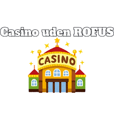 Casino Online Uden Om Rufus – Din Guide til Alternativer Casino Online Uden Om Rufus – Din Guide til Alternativer